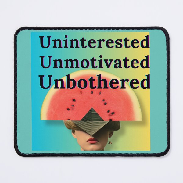 Item preview, Uninterested unmotivated unbothered  designed and sold by Lustforvintage.