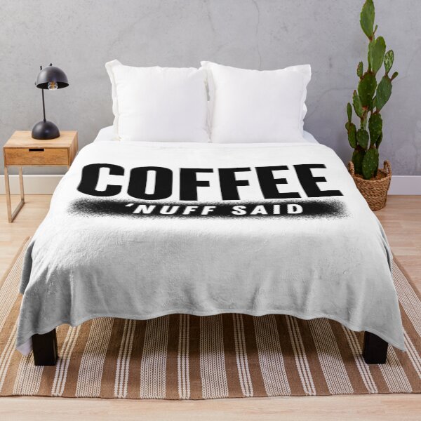 Item preview, Coffee - 'Nuff Said designed and sold by DesignByJMc.