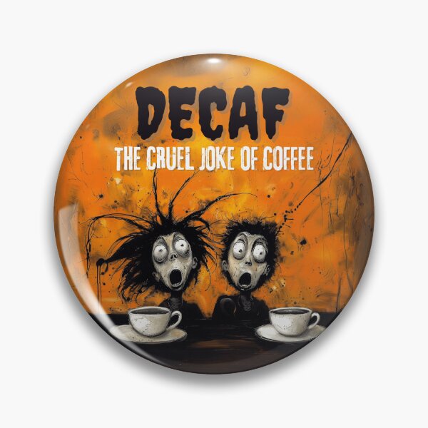 Item preview, DECAF COFFEE CRUEL JOKE designed and sold by NikoDeeko.