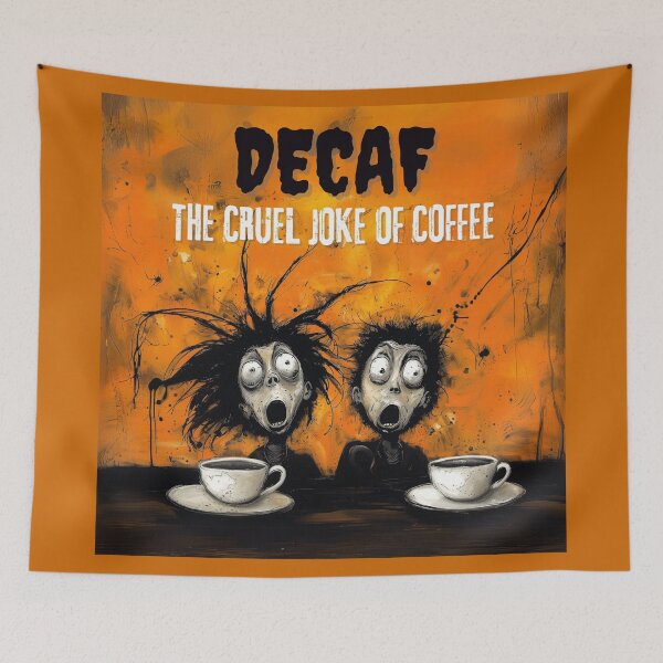 Item preview, DECAF COFFEE CRUEL JOKE designed and sold by NikoDeeko.