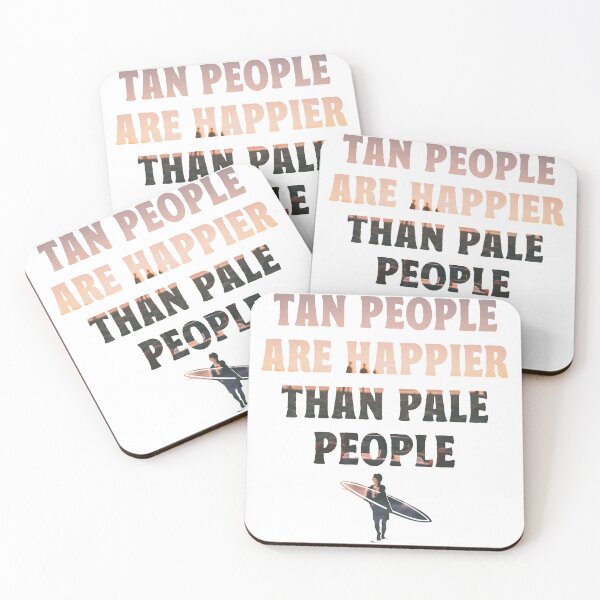 Item preview, Surf Tan People Are Happier Than Pale People designed and sold by TonySpencer.