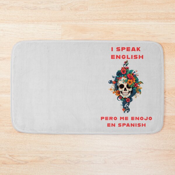 Item preview, I SPEAK ENGLISH BUT I GET ANGRY IN SPANISH designed and sold by La Loca.