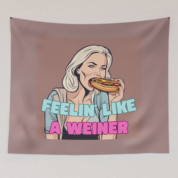 Item preview, FEELIN' LIKE A WEINER designed and sold by TommyTsunami.