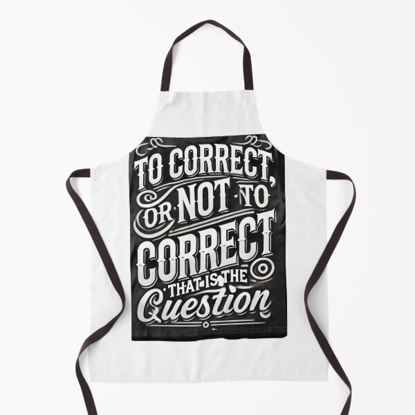 Item preview, To Correct, or Not to Correct: That is the Question designed and sold by justtakemycash.