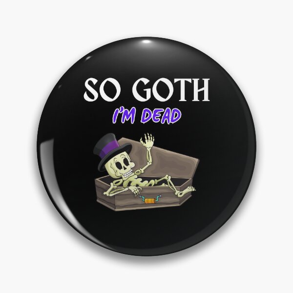 Item preview, So Goth Gothic I'm Dead Skeleton in Coffin Funny Halloween  designed and sold by SZPdezigns.