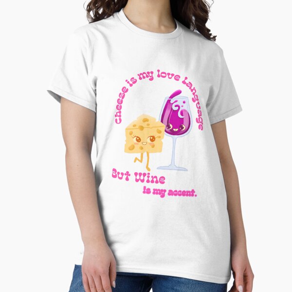 Item preview, Cheese Is My Love Language But Wine Is My Accent.  designed and sold by PPKCustomDesign.