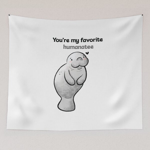 Item preview, You're my Favorite Humanatee designed and sold by MelleoArt.