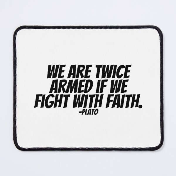Item preview, Plato - We Are Twice Armed If We Fight With Faith. designed and sold by CharmStudio.