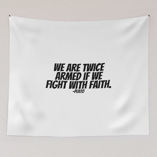 Item preview, Plato - We Are Twice Armed If We Fight With Faith.  designed and sold by CharmStudio.