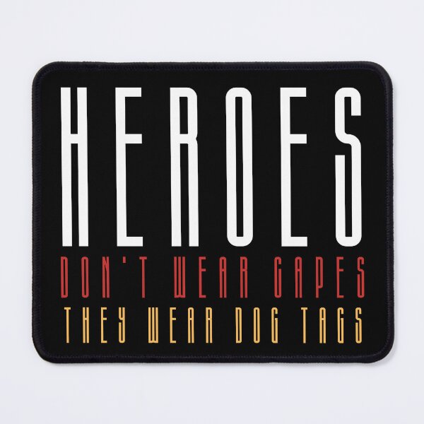 Item preview, Heroes Don't Wear Capes They Wear Dog Tags designed and sold by FridPix.