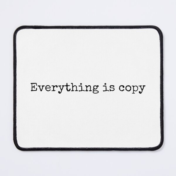 Item preview, Everything Is Copy Nora Ephron designed and sold by well0kthen.