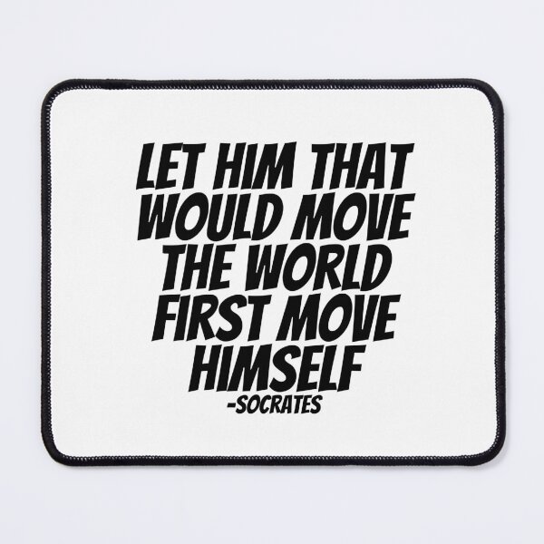 Item preview, Socrates - Let Him That Would Move The World First Move Himself designed and sold by CharmStudio.