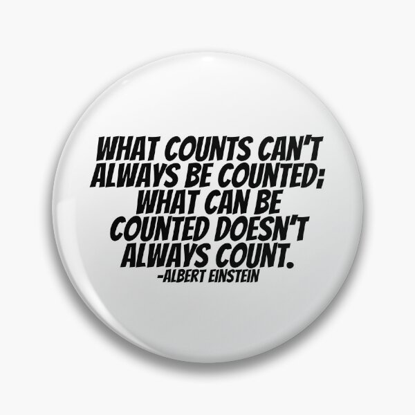Item preview, Albert Einstein - What Counts Can't Always Be Counted; What Can Be Counted Doesn't Always Count.  designed and sold by CharmStudio.
