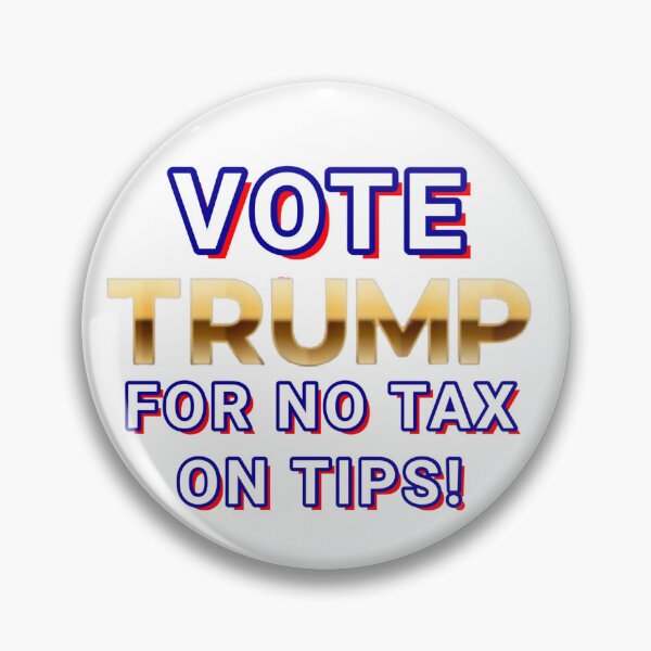 Item preview, VOTE TRUMP FOR NO TAX ON TIPS  Designed By CBDOilPrincess designed and sold by CBDOilPrincess.