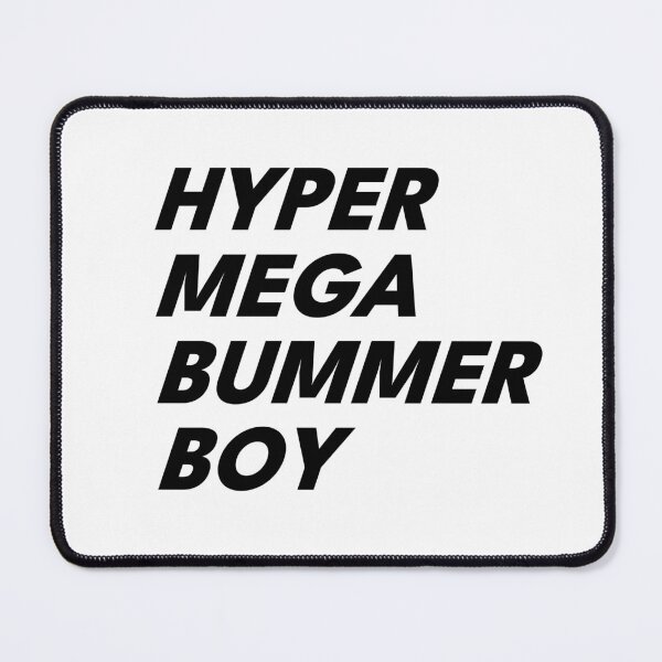 Item preview, Hyper Mega Bummer Boy designed and sold by awsomehog1.