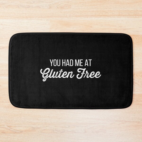 Item preview, You Had Me At Gluten Free designed and sold by zhilwahesani.