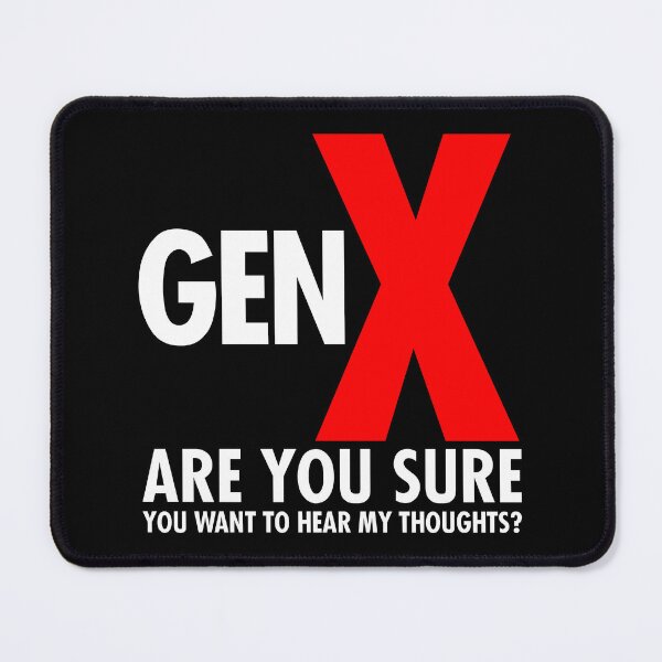 Item preview, Funny Generation X Humor - Are you sure want to Hear My Thoughts designed and sold by zhilwahesani.