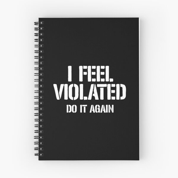 Item preview, I Feel Violated Do It Again designed and sold by dantixebiana.