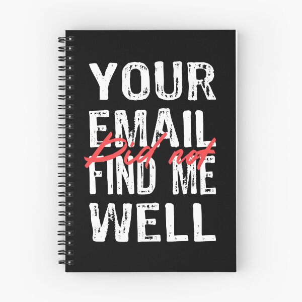 Item preview, Your Email Did Not Find Me Well designed and sold by KaiLabsArt.