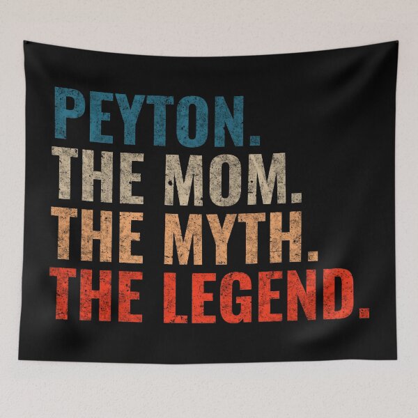 Item preview, Peyton The Mom The Myth The Legend Peyton Name Retro 70s distress designed and sold by Teelogic.