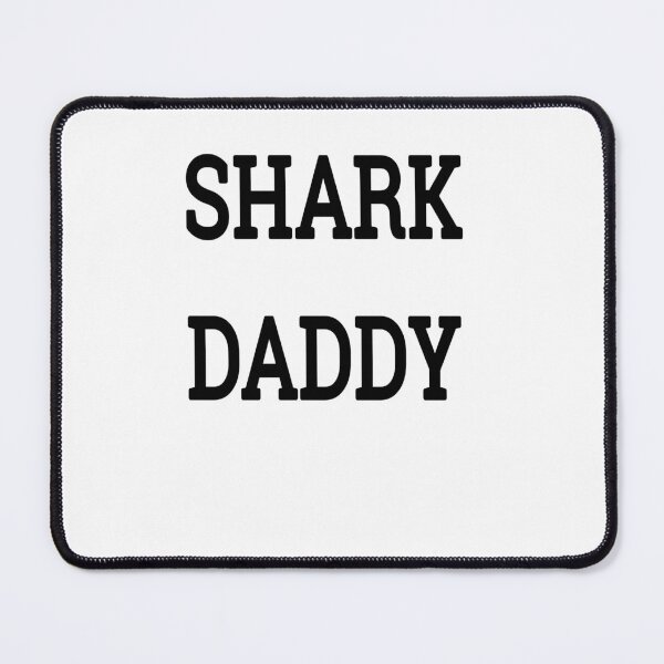 Item preview, shark daddy designed and sold by MKshoper.
