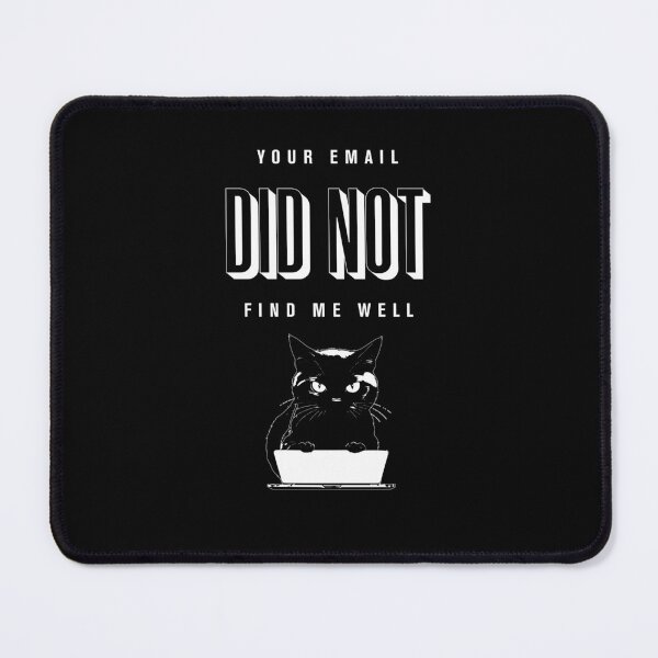 Item preview, Your Email Did Not Find Me Well designed and sold by KaiLabsArt.