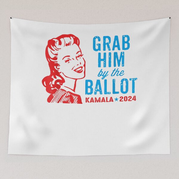 Item preview, Grab Him By The Ballot Kamala 2024 Funny Art Madam President  designed and sold by AlexysWitting.