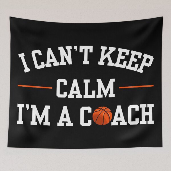 Item preview, I can't keep calm I'm a coach  designed and sold by T&C Finesse.