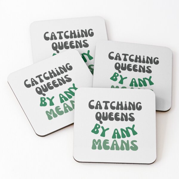 Item preview, Catching Queens By Any Means designed and sold by Corner-Distro.