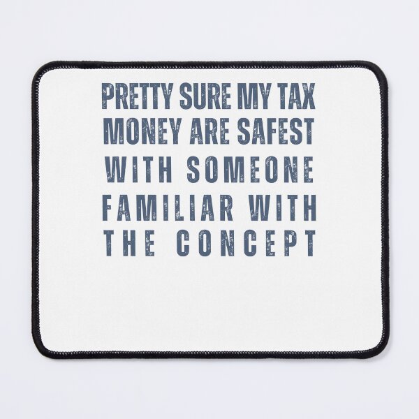 Item preview, American election 2024 tax money saying designed and sold by Lady-Frost.
