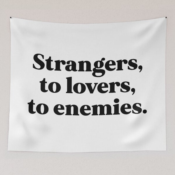 Item preview, strangers to lovers to enemies designed and sold by weirdly weird.