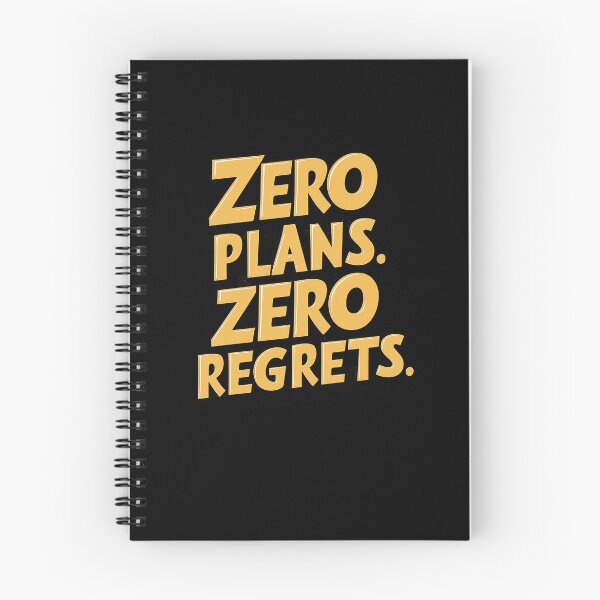 Item preview, Zero Plans Zero Regrets designed and sold by 100Sunsets.