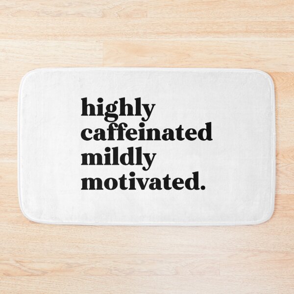 Item preview, Highly caffeinated mildly motivated designed and sold by weirdly weird.