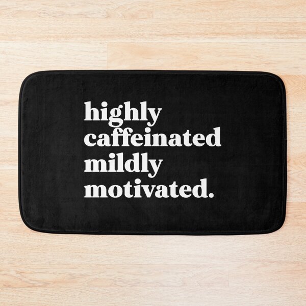 Item preview, Highly caffeinated mildly motivated designed and sold by weirdly weird.