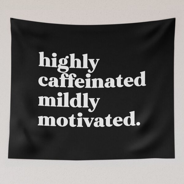 Item preview, Highly caffeinated mildly motivated designed and sold by weirdly weird.