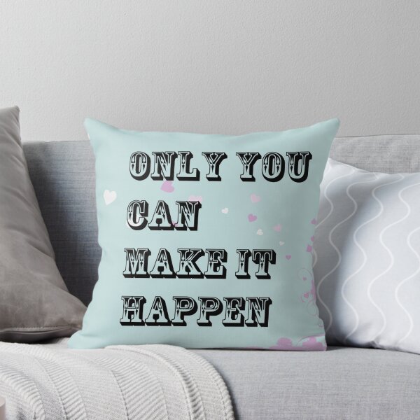 Item preview, Only you can make it happen  designed and sold by emmaashwin.