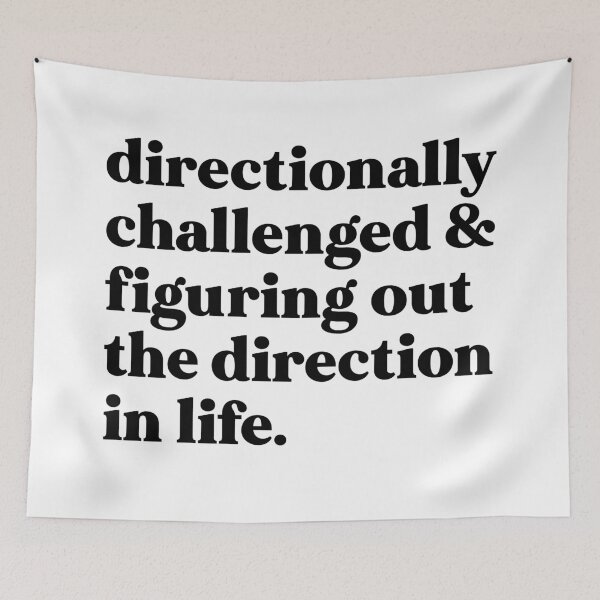 Item preview, Directionally challenged & figuring out the direction in life designed and sold by weirdly weird.