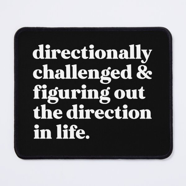 Item preview, Directionally challenged & figuring out the direction in life designed and sold by weirdly weird.