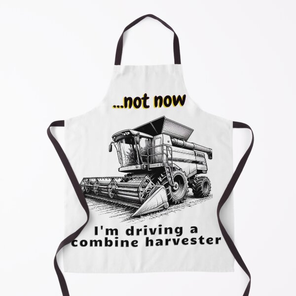 Item preview, not now, I'm driving a combine harvester designed and sold by PrintYourStyle.