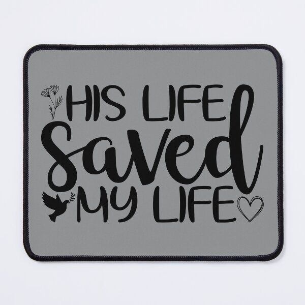 Item preview, His life saved my life - Romans 5 verse 8 designed and sold by simplydesignart.