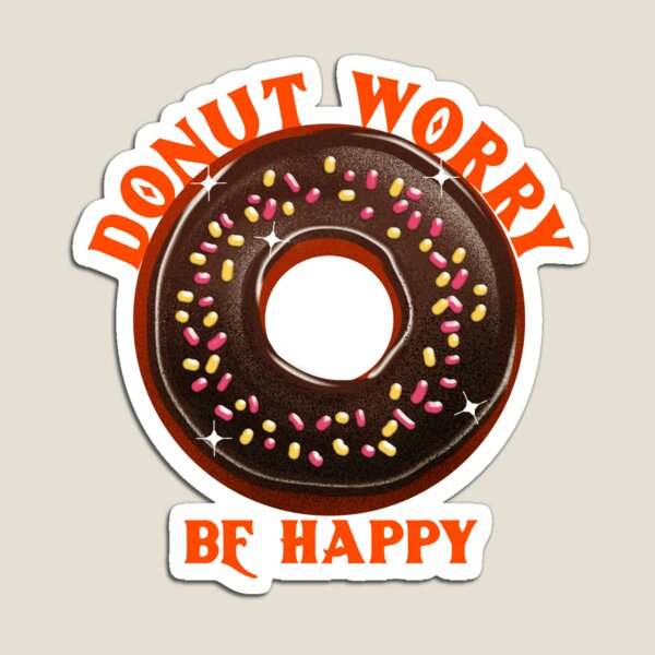 Item preview, Donut Worry, Be Happy designed and sold by BoldImpDes.