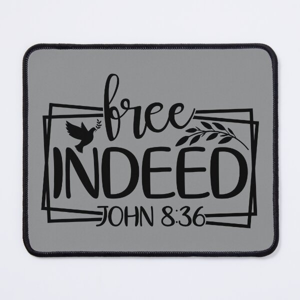 Item preview, Free Indeed - John 8 verse 36 designed and sold by simplydesignart.