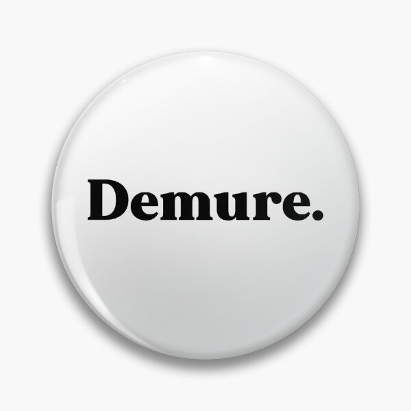 Item preview, Demure - very natural very approachable very demure designed and sold by weirdly weird.