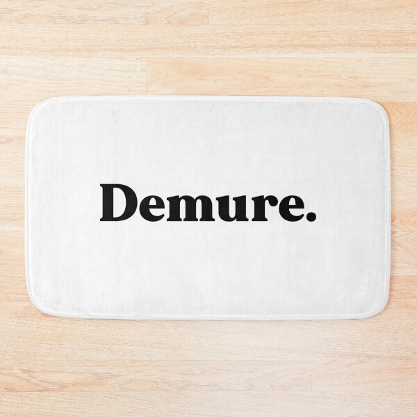 Item preview, Demure - very natural very approachable very demure designed and sold by weirdly weird.