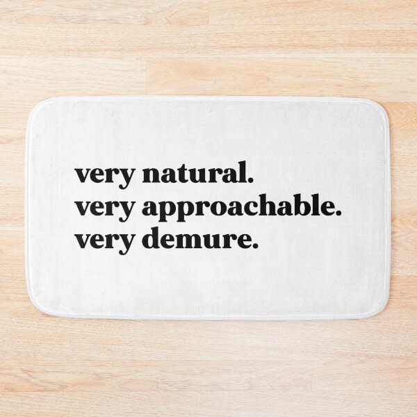 Item preview, Very natural very approachable very demure designed and sold by weirdly weird.