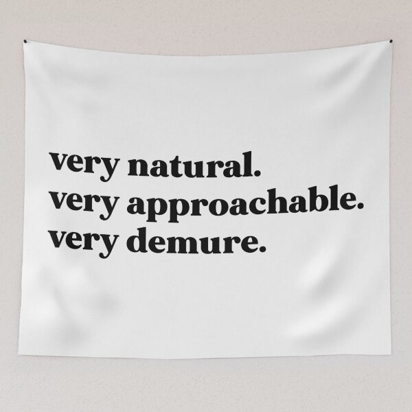 Item preview, Very natural very approachable very demure designed and sold by weirdly weird.