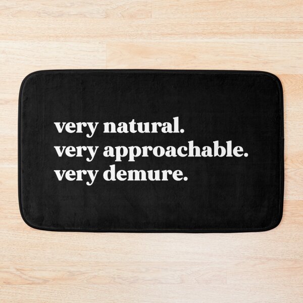 Item preview, Very natural very approachable very demure designed and sold by weirdly weird.