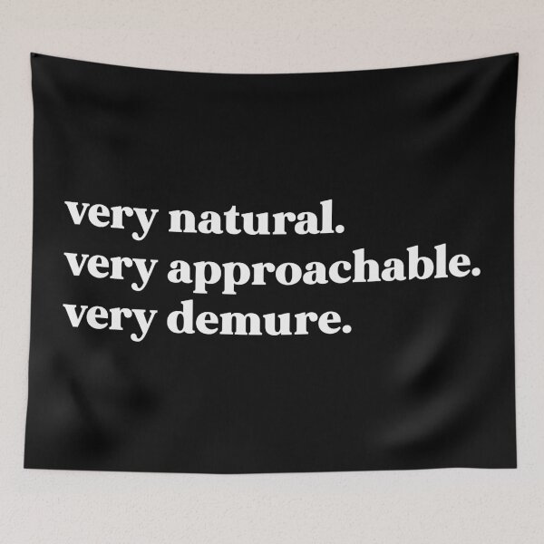 Item preview, Very natural very approachable very demure designed and sold by weirdly weird.