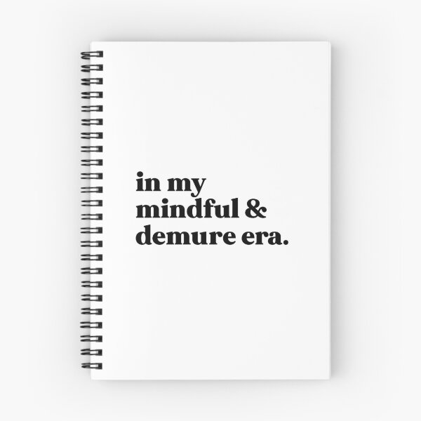 Item preview, In my mindful and demure era - very mindful very approachable very demure designed and sold by weirdly weird.
