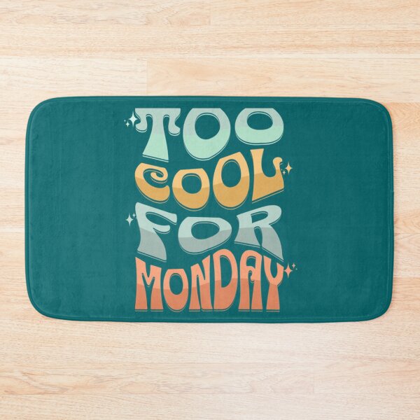 Item preview, Too Cool for Monday designed and sold by Syrupulse.
